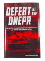 WW2 German Defeat at the Dnepr The 48th Panzerkorps Counterattack at Kiev New Hardcover Reference Book