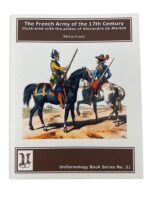 The French Army of the 17th Century Uniformology Series No 31 Used Softcover Reference Book The French Army of the 17th Century Uniformology Series No 31 Used Softcover Reference Book