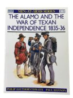 US The Alamo and the War of Texan Independence Osprey Men At Arms No 173 Used Softcover Reference Book