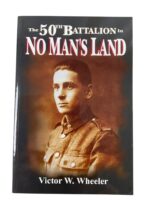 WW1 Canadian CEF The 50th Battalion in No Man's Land New Softcover Reference Book