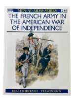The French Army in the American War of Independence Osprey Men At Arms No 244 Used Softcover Reference Book The French Army in the American War of Independence Osprey Men At Arms No 244 Used Softcover Reference Book