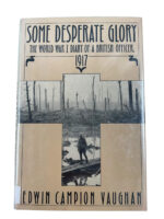 WW1 British BEF Home Desperate Glory The World War 1 Diary of a British Officer Used Hardcover Reference Book WW1 British BEF Home Desperate Glory The World War 1 Diary of a British Officer Used Hardcover Reference Book