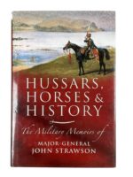 WW2 British Hussars, Horses and History Miltary Memoirs of Maj-Gen John Strawson New Hardcover Reference Book