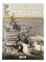 WW2 German Propaganda Kompanien PK War Reporters of the Third Reich New Hardcover Reference Book WW2 German Propaganda Kompanien PK War Reporters of the Third Reich New Hardcover Reference Book