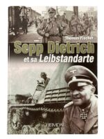 WW2 German Sepp Dietrich and his Leibstandarte FRENCH TEXT New Hardcover Reference Book WW2 German Sepp Dietrich and his Leibstandarte FRENCH TEXT New Hardcover Reference Book