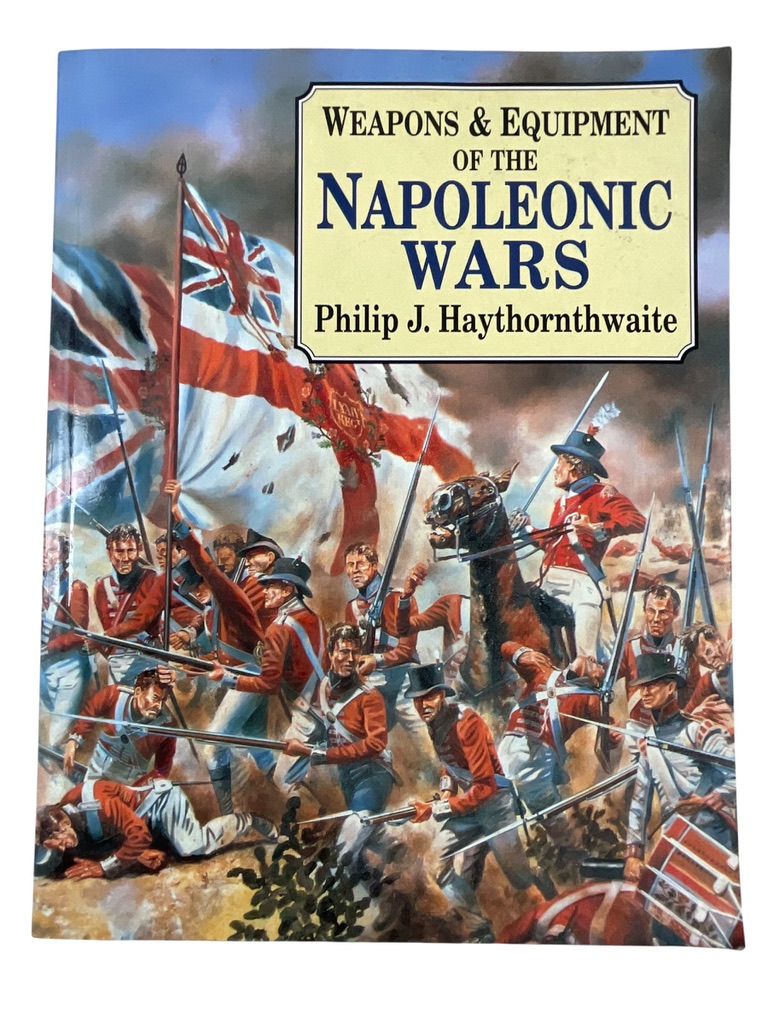 Weapons and Equipment of the Napoleonic Wars Used Softcover Reference Book Weapons and Equipment of the Napoleonic Wars Used Softcover Reference Book