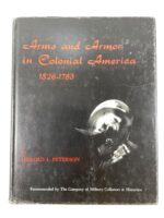 US Arms and Armor in Colonial America 1526-1783 Used Hardcover Reference Book US Arms and Armor in Colonial America 1526-1783 Used Hardcover Reference Book