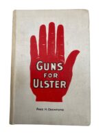 WW1 British BEF Guns for Ulster Fred H. Crawford Used Hardcover Reference Book