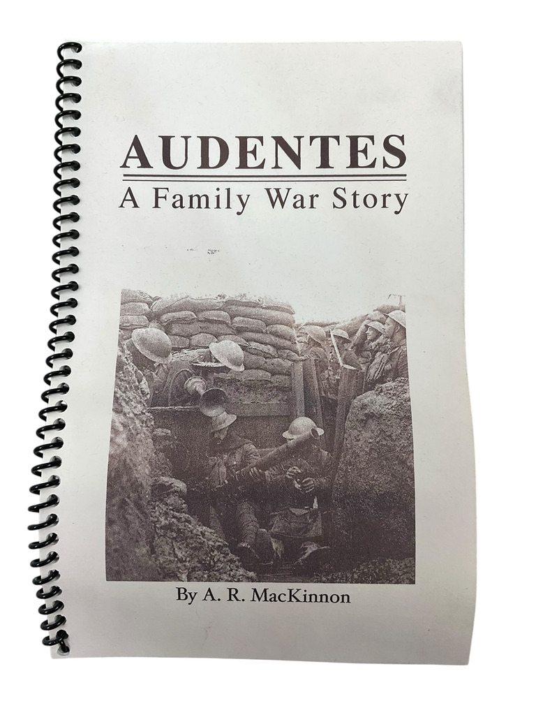 WW1 Canadian CEF Audentes A Family War Story Used Softcover Reference Book WW1 Canadian CEF Audentes A Family War Story Used Softcover Reference Book