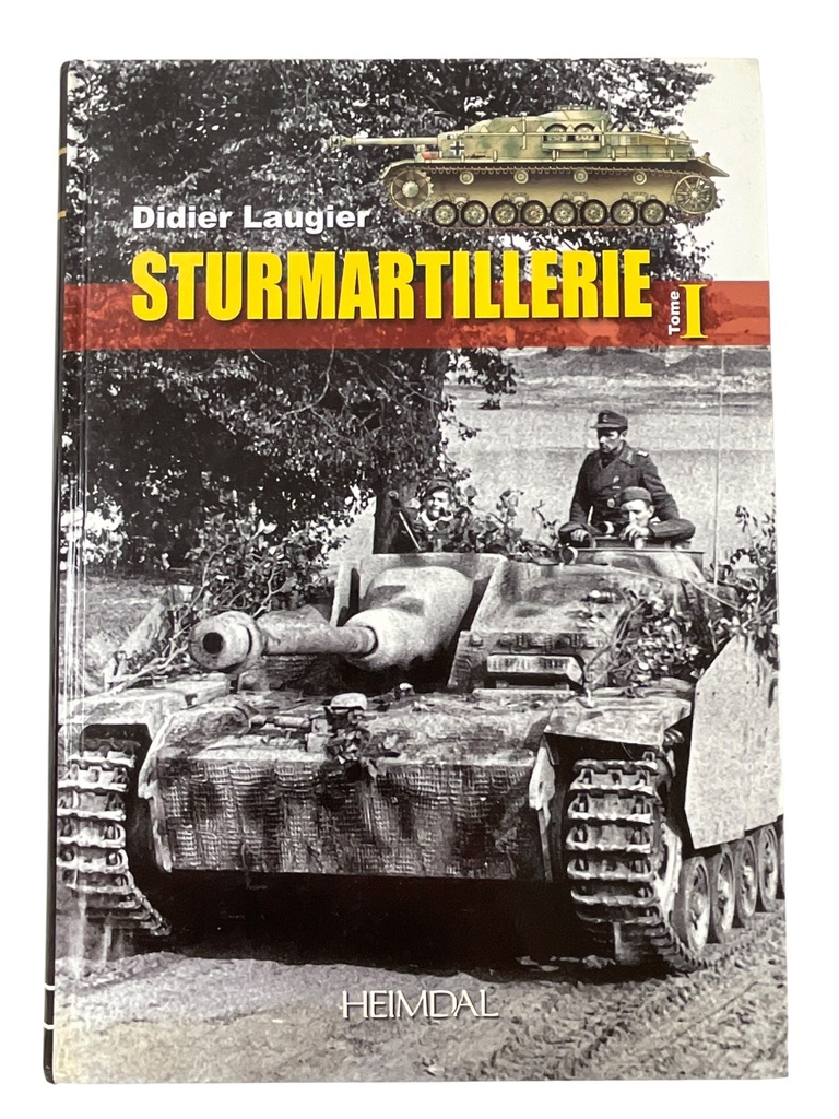 WW2 German Sturmartillerie Vol 1 Didier Laugier FRENCH TEXT Used Hardcover Reference Book WW2 German Sturmartillerie Vol 1 Didier Laugier FRENCH TEXT Used Hardcover Reference Book